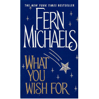 What You Wish For Fern Michaels Paperback Book