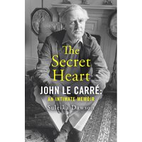 The Secret Heart: John Le Carre: An Intimate Memoir - Suleika Dawson