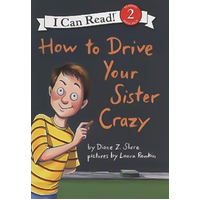 How to Drive Your Sister Crazy (I Can Read Books): Level 2 Book