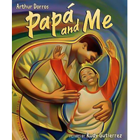 Papa And Me -Dorros, Arthur,Gutierrez, Rudy Book