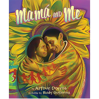 Mama and Me -Rudy Gutierrez Arthur Dorros Book