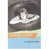 Rowing in Eden: A Novel -Elizabeth Evans Novel Book