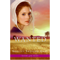 Wanted: Sisters of the Heart Book 2 -Shelley Shepard Gray Book