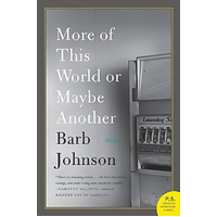 More of This World or Maybe Another: P.S. -Barb Johnson Book