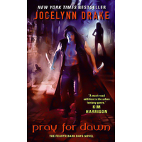 Pray for Dawn: The Fourth Dark Days Novel -Jocelynn Drake Novel Book