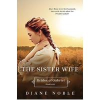 The Sister Wife: Brides of Gabriel -Diane Noble Book