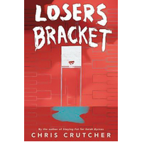 Losers Bracket -Chris Crutcher Book