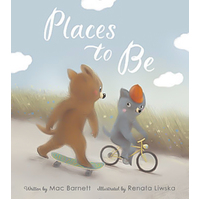 Places to Be -Renata Liwska Mac Barnett Book