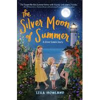 The Silver Moon of Summer (Silver Sisters 3) -Leila Howland Children's Book