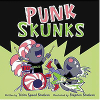 Punk Skunks -Stephen Shaskan Trisha Speed Shaskan Book