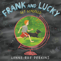 FRANK AND LUCKY GET SCHOOLED -Lynne Rae Perkins Book