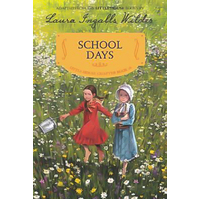 School Days: Reillustrated Edition (Little House Chapter Book) Book