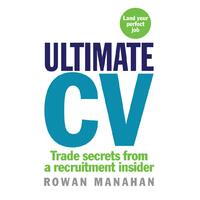 Ultimate CV: Trade secrets from a recruitment insider Book