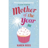 Mother of the Year -Karen Ross Book