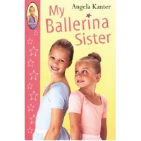 My Ballerina Sister -Angela Kanter Book