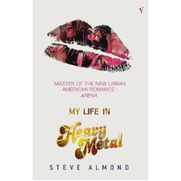 My Life In Heavy Metal -Steve Almond Book