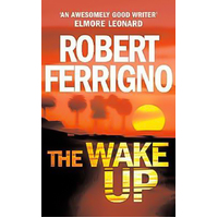 The Wake Up -Robert Ferrigno Book