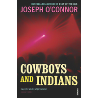 Cowboys And Indians -Joseph O'Connor Book