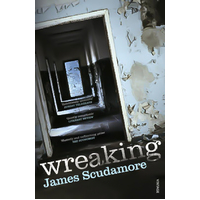 Wreaking -James Scudamore Novel Book