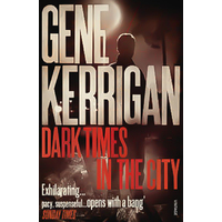 Dark Times in the City -Gene Kerrigan Book