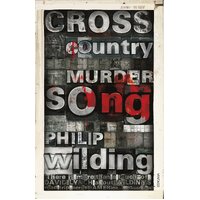 Cross Country Murder Song -Philip Wilding Book