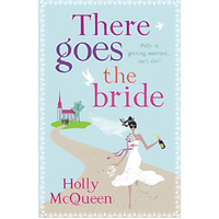 There Goes the Bride -Holly McQueen Book