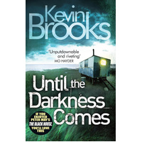 Until the Darkness Comes: Pacey and unputdownable -Kevin Brooks Novel Book