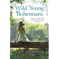 Wild Young Bohemians -Kate Saunders Book