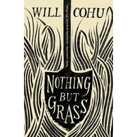 Nothing But Grass -Will Cohu Book