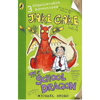 Jake Cake: The School Dragon -Michael Broad Book