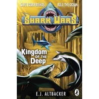 Shark Wars: Kingdom of the Deep -E. J. Altbacker Book