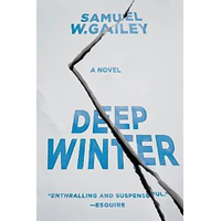 Deep Winter: A Novel -Samuel W. Gailey Book