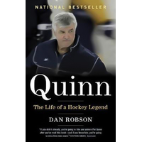 Quinn: The Life of a Hockey Legend -Dan Robson Book