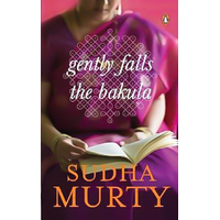 Gently Falls the Bakula -Sudha Murty Novel Book