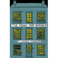 The House that Groaned -Karrie Fransman Novel Book