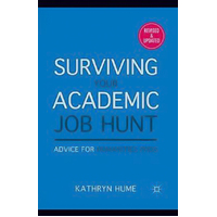 Surviving Your Academic Job Hunt: Advice for Humanities Ph.D.S Book