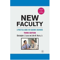 New Faculty: A Practical Guide for Academic Beginners Book