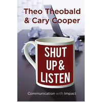 Shut Up and Listen: Communication with Impact Book