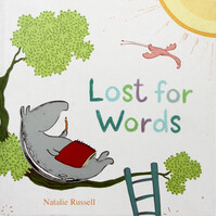 Lost For Words -Natalie Russell Hardcover Children's Book