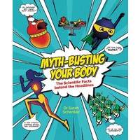 Myth-Busting Your Body -The Scientific Facts Behind the Headlines