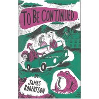 To Be Continued James Robertson Hardcover Novel Book