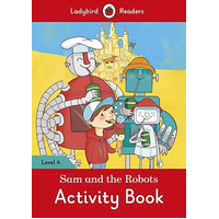 Sam and the Robots Activity Children's Book - Ladybird Readers Level 4 Children's Book