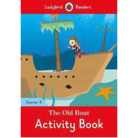 The Old Boat Activity Children's Book - Ladybird Readers Starter Level B Children's Book