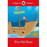 The Old Boat - Ladybird Readers Starter Level B Children's Book