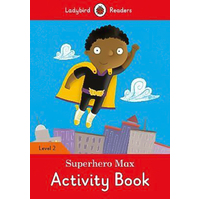 Superhero Max Activity Children's Book - Ladybird Readers Level 2 Children's Book