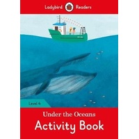 Under the Oceans Activity Children's Book - Ladybird Readers Level 4 Children's Book