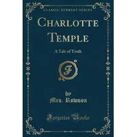 Charlotte Temple -Mrs Susanna Rowson Book