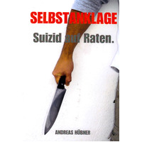 Selbstanklage - Suizid Auf Raten. [German] Andreas Hübner Paperback Book