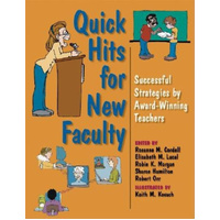 Quick Hits for New Faculty: Successful Strategies by Award-Winning Teachers - 