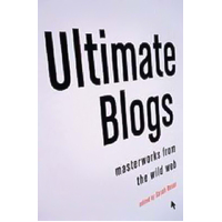 Ultimate Blogs: Masterworks from the Wild Web -Sarah Boxer Novel Book